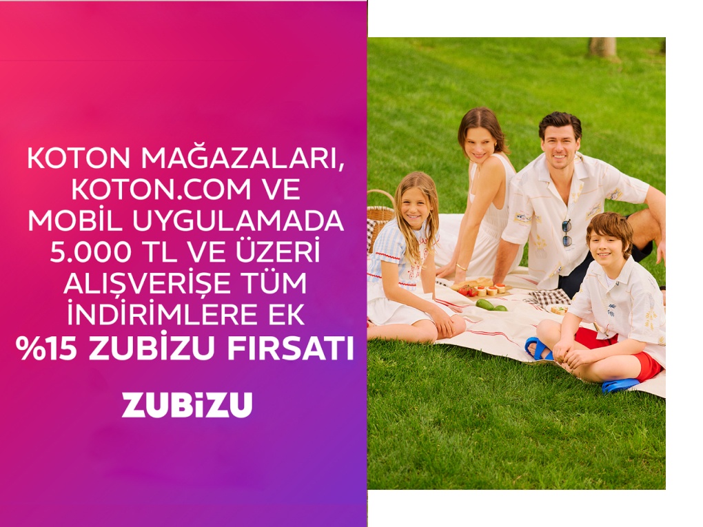 KOTON MAĞAZALARI, KOTON.COM VE MOBİL UYGULAMADA EKSTRA %15 ZUBİZU FIRSATI